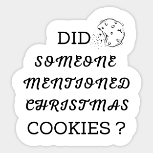 DID SOMEONE MENTIONED CHRISTMAS COOKIES ? Sticker